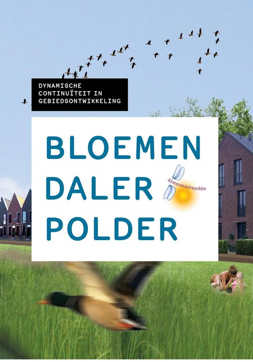 Bloemendalerpolder - Dynamische continuïteit in gebiedsontwikkeling 'Bloemendalerpolder' (maart 2014)
