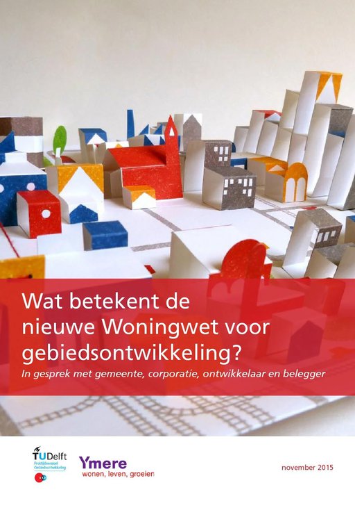 Wat betekent de nieuwe Woningwet voor gebiedsontwikkeling (2015)